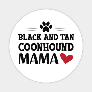 black and tan coonhound dog - Black and tan coonhound mama Magnet